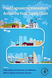Food Engineering Innovations Across the Food Supply Chain by Pablo Juliano [EPUB: 0128212926]
