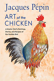 Jacques Pépin Art Of The Chicken by Jacques Pépin [EPUB: 0358654513]