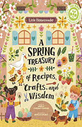 Little Homesteader: A Spring Treasury of Recipes by Angela Ferraro-Fanning [EPUB: 0711272832]