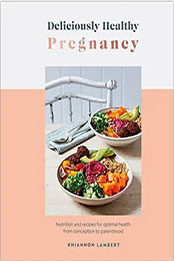 Deliciously Healthy Pregnancy by Rhiannon Lambert [EPUB: 0744061253]