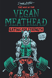 The Way of The Vegan Meathead (Second Edition) by Daniel Austin [EPUB: 0999788876]