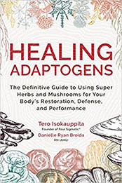 Healing Adaptogens by Tero Isokauppila [EPUB: 1401966748]
