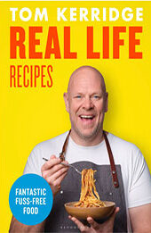 Real Life Recipes by Tom Kerridge [EPUB: 1472981642]
