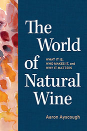 The World of Natural Wine by Aaron Ayscough [EPUB: 157965939X]