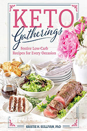 Keto Gatherings by Kristie Sullivan [EPUB: 1628603496]