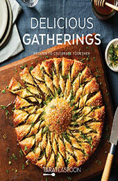 Delicious Gatherings by Tara Teaspoon [EPUB: 1639930450]