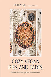 Cozy Vegan Pies and Tarts by Helen Au [EPUB: 1645676552]