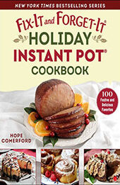 Fix-It and Forget-It Holiday Instant Pot Cookbook by Hope Comerford [EPUB: 1680998161]
