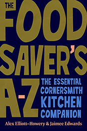 The Food Saver's A-Z: The essential Cornersmith kitchen companion [EPUB: 1922351989]