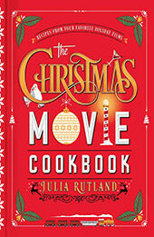 The Christmas Movie Cookbook by Julia Rutland [EPUB: 1982189371]