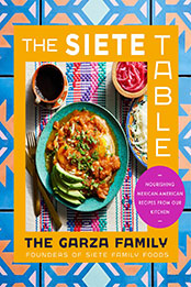 The Siete Table by Garza Family The [EPUB: 0063219166]