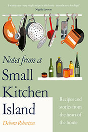 Notes from a Small Kitchen Island by Debora Robertson [EPUB: 0241504678]