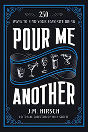 Pour Me Another by J. M. Hirsch [EPUB: 031632535X]