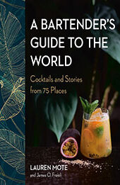 A Bartender's Guide to the World by Lauren Mote [EPUB: 0525611290]