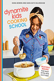Dynamite Kids Cooking School by Dana Bowen [EPUB: 0593138457]