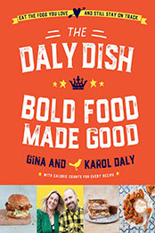 The Daly Dish – Bold Food Made Good by Gina Daly [EPUB: 0717193373]