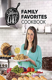 The Stay At Home Chef Family Favorites Cookbook by Rachel Farnsworth [EPUB: 0744063590]