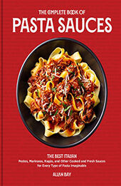 The Complete Book of Pasta Sauces by Allan Bay [EPUB: 0760376476]