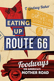 Eating Up Route 66 by T. Lindsay Baker [EPUB: 0806190698]