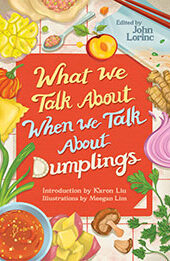 What We Talk About When We Talk About Dumplings by John Lorinc [EPUB: 1552454525]