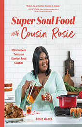 Super Soul Food with Cousin Rosie by Rosie Mayes [EPUB: 1632174235]
