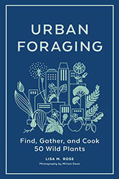 Urban Foraging by Lisa M. Rose [EPUB: 1643260839]