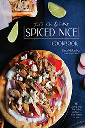 The Quick & Easy Spiced Nice Cookbook by Farrah Jalanbo [EPUB: 1645674908]