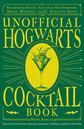 The Unofficial Hogwarts Cocktail Book by Bertha Barmann [EPUB: 1646043502]
