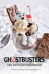 Ghostbusters: The Official Cookbook by Jenn Fujikawa [EPUB: 1647227402]
