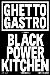 Ghetto Gastro Presents Black Power Kitchen by Jon Gray [EPUB: 1648290167]