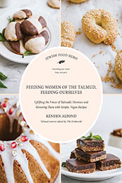 Feeding Women of the Talmud by Kenden Alfond [EPUB: 1684427010]