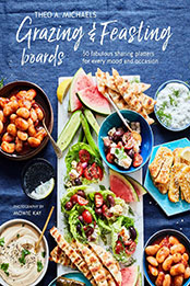 Grazing & Feasting Boards by Theo A. Michaels [EPUB: 1788794664]