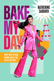 Bake My Day by Katherine Sabbath [EPUB: 1911668544]