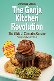 The Ganja Kitchen Revolution by Jessica Catalano [EPUB: 1937866920]