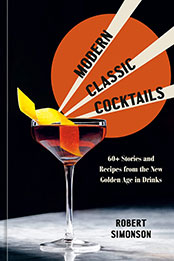 Modern Classic Cocktails by Robert Simonson [EPUB: 1984857762]