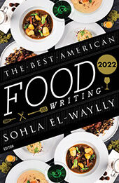 The Best American Food Writing 2022 by Sohla El-Waylly [EPUB: 0063254417]