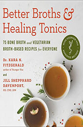 Better Broths & Healing Tonics by Kara N. Fitzgerald [EPUB: 0306846993]