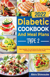Diabetic Cookbook and Meal Plans Type 2 by Akira Shinosuke [EPUB: 046334054X]