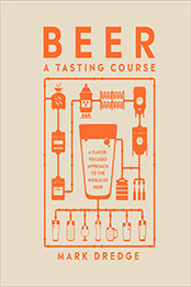 Beer A Tasting Course by Mark Dredge [EPUB: 0744061288]