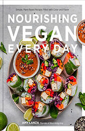 Nourishing Vegan Every Day by Amy Lanza [EPUB: 0760377588]