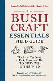 The Bushcraft Essentials Field Guide by Dave Canterbury [EPUB: 1507216165]