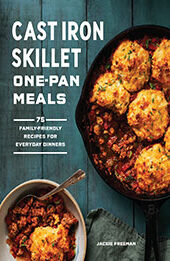 Cast Iron Skillet One-Pan Meals by Jackie Freeman [EPUB: 1632174200]