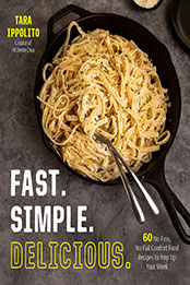 Fast. Simple. Delicious. by Tara Ippolito [EPUB: 1645676595]