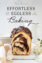 Effortless Eggless Baking by Mimi Council [EPUB: 1682686825]