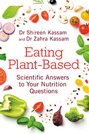 Eating Plant-Based by Doctor Shireen Kassam [EPUB: 1781611947]