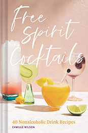 Free Spirit Cocktails by Camille Wilson [EPUB: 1797215000]