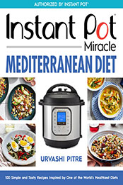Instant Pot Miracle Mediterranean Diet Cookbook by Urvashi Pitre [EPUB: 0358693063]