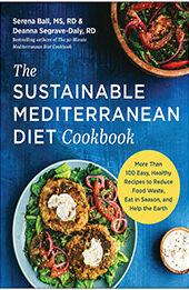 The Sustainable Mediterranean Diet Cookbook by Serena Ball [EPUB: 1637741545]