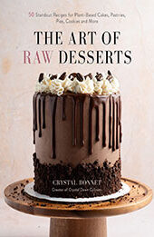 The Art of Raw Desserts by Crystal Bonnet [EPUB: 1645675084]