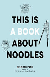 This Is a Book About Noodles by Brendan Pang [EPUB: 1645675785]